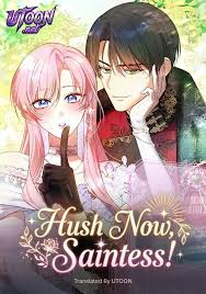 Hush Now, Saintess!